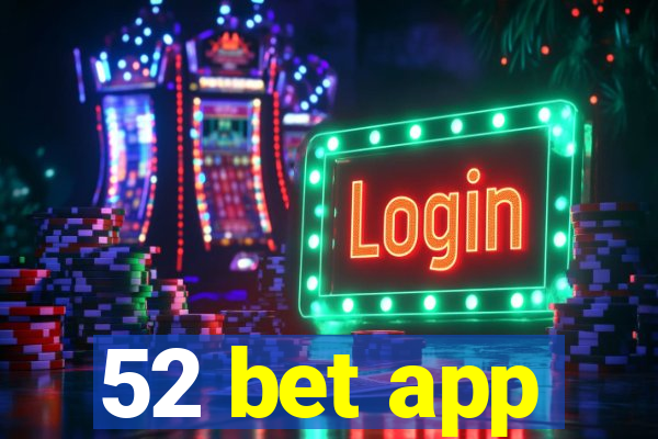 52 bet app